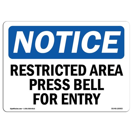 Signmission OSHA Notice Sign, 12" H, 18" W, Rigid Plastic, Restricted Area Press Bell For Entry Sign, Landscape OS-NS-P-1218-L-18083
